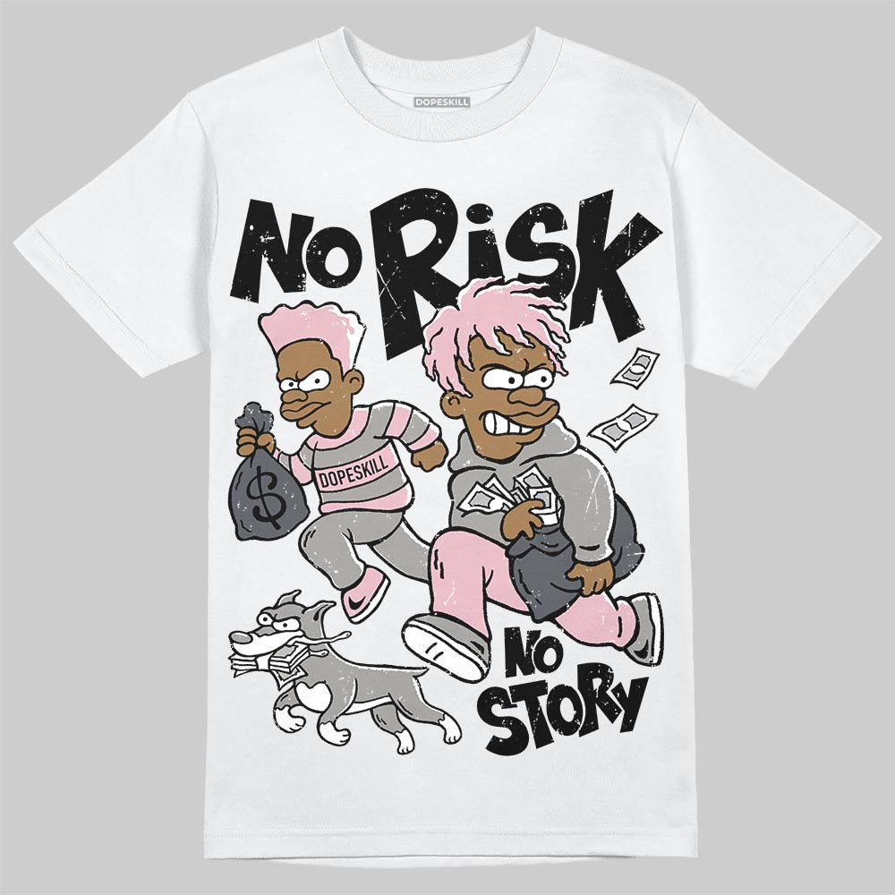 Max 95 OG a??Pink Foama?? superstreetwear T-Shirt No Risk No Story Graphic