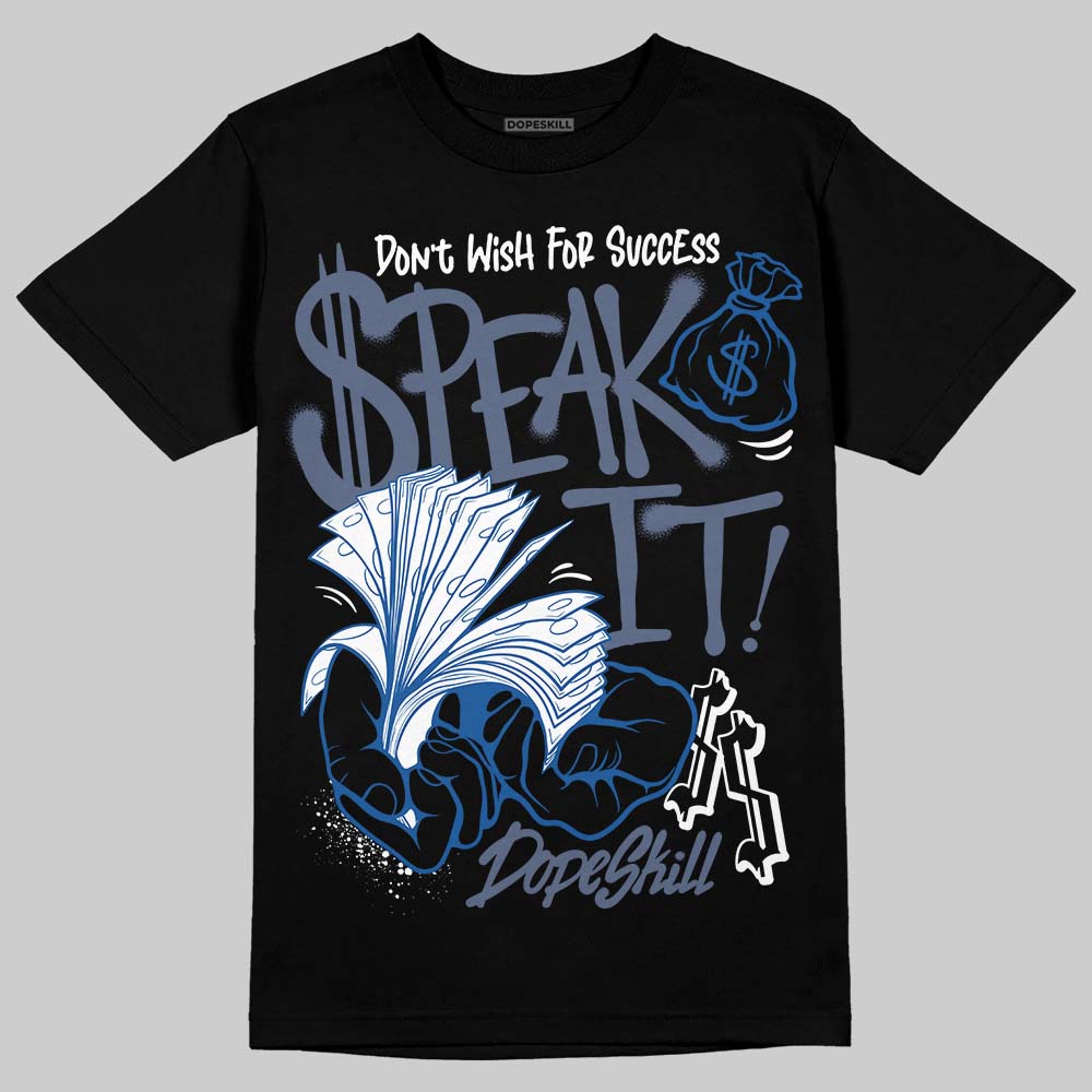 Diffused Blue 11s superstreetwear T-Shirt Speak It Graphic