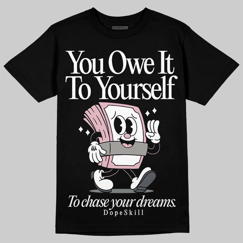 Max 95 OG ¡°Pink Foam¡± superstreetwear T-Shirt Owe It To Yourself Graphic