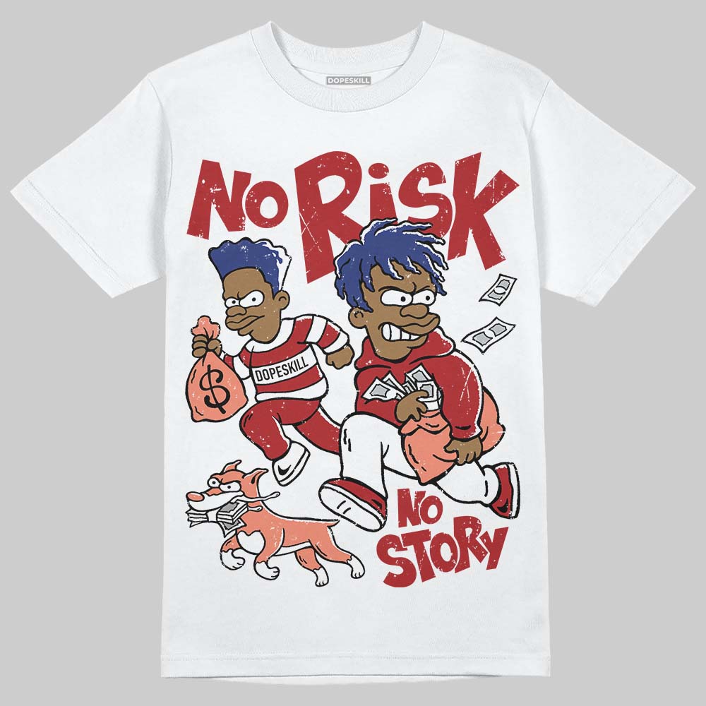 Rare Air Cinnabar 1s superstreetwear T-Shirt No Risk No Story Graphic