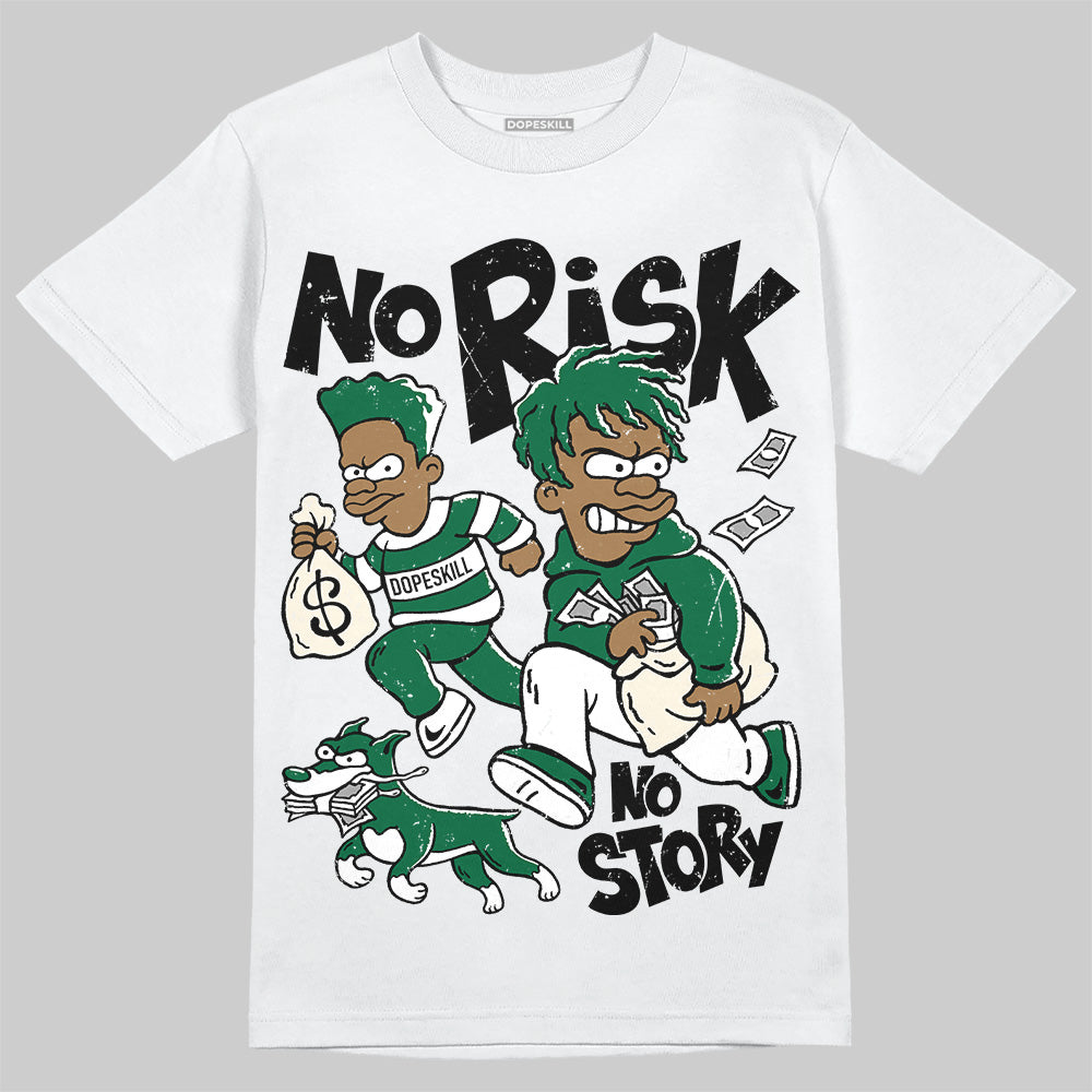 Pine Green 13s superstreetwear T-Shirt No Risk No Story Graphic