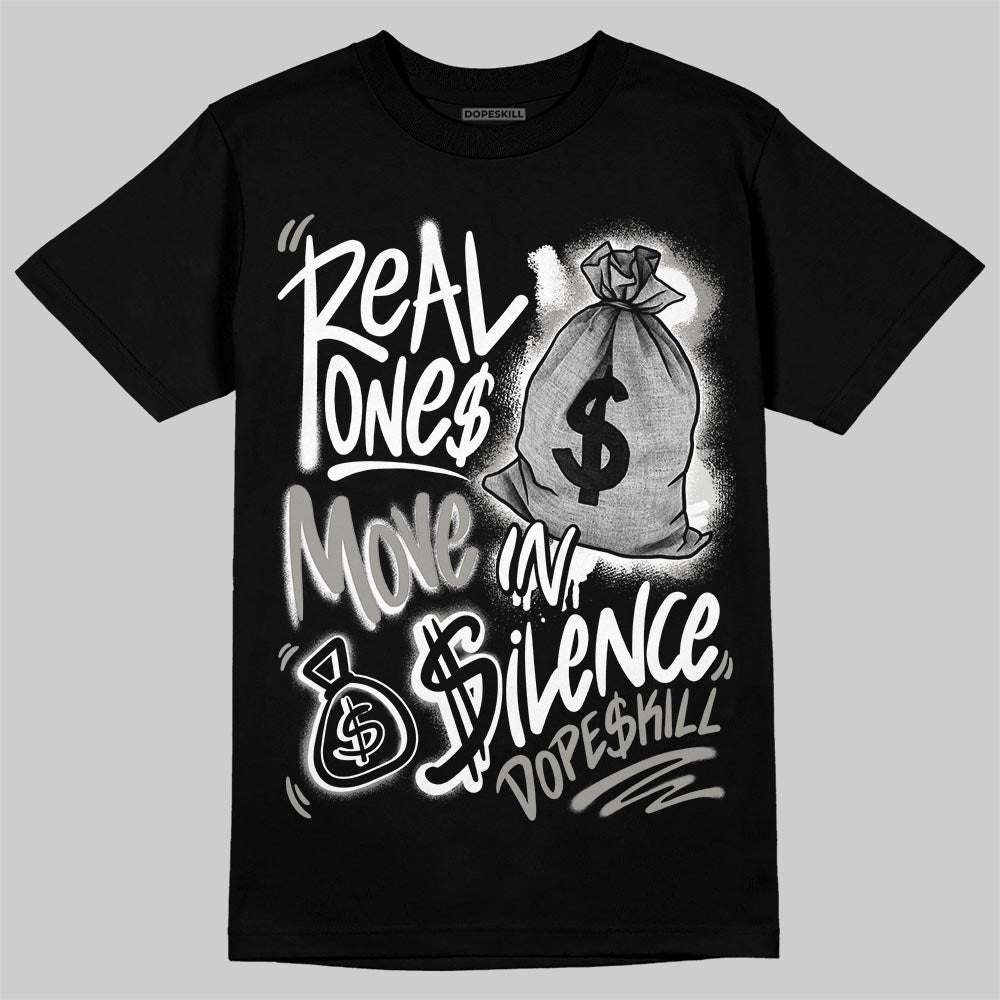 Pure Money 3s superstreetwear T-Shirt Real Ones Move In Silence Graphic