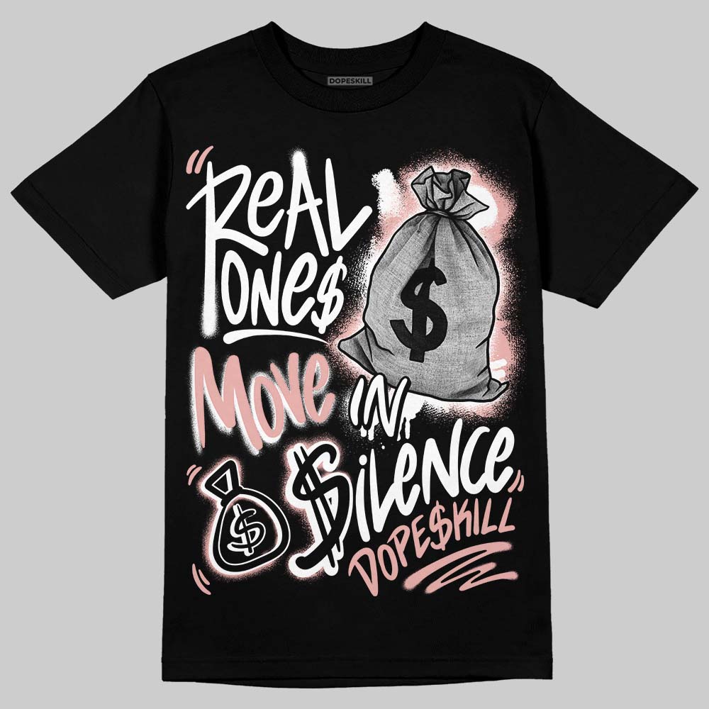 Rust Pink 1s 2025 superstreetwear T-Shirt Real Ones Move In Silence Graphic