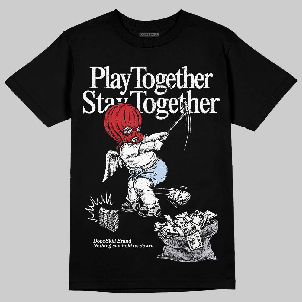 Black Metallic Reimagined 5s superstreetwear T-Shirt Play together,Stay together Graphic