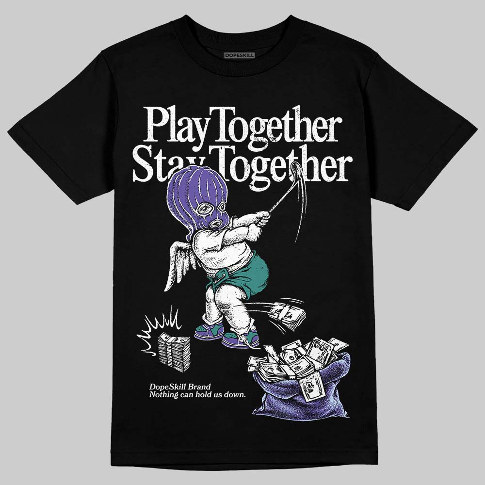 Grape 5s superstreetwear T-Shirt Play together,Stay together Graphic