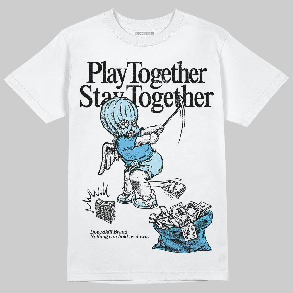 Legend Blue 11s superstreetwear T-Shirt Play together,Stay together Graphic