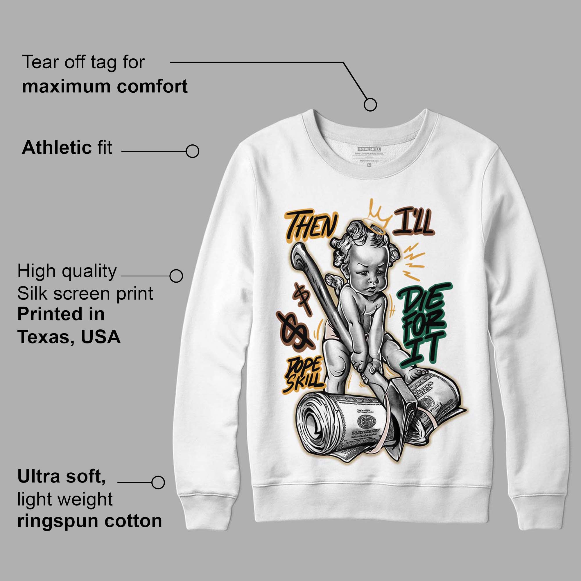 Safari Dunk Low superstreetwear Sweatshirt Then I'll Die For It Graphic