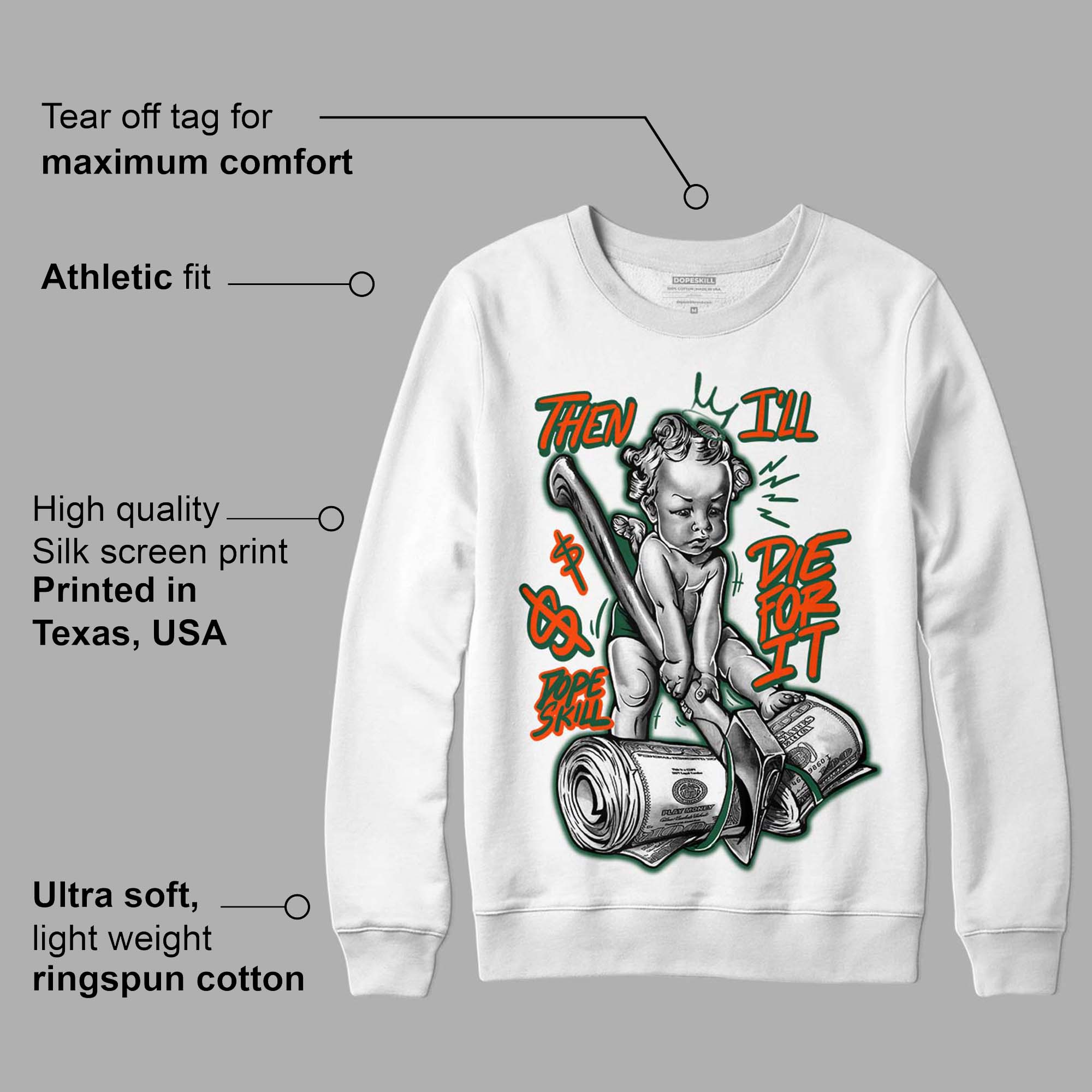 Dunk Low Team Dark Green Orange superstreetwear Sweatshirt Then I'll Die For It Graphic