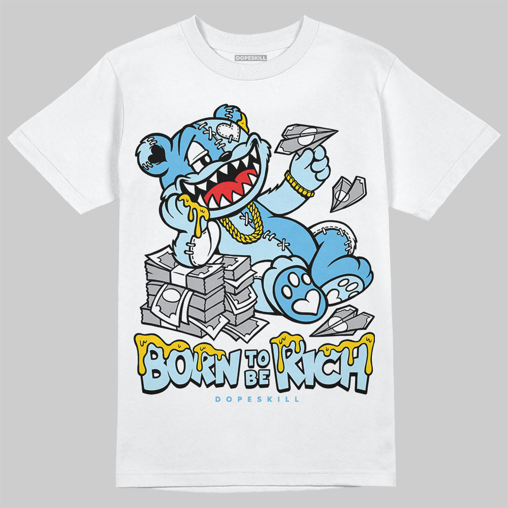 Legend Blue 11s superstreetwear T-Shirt Born To Be Rich Graphic