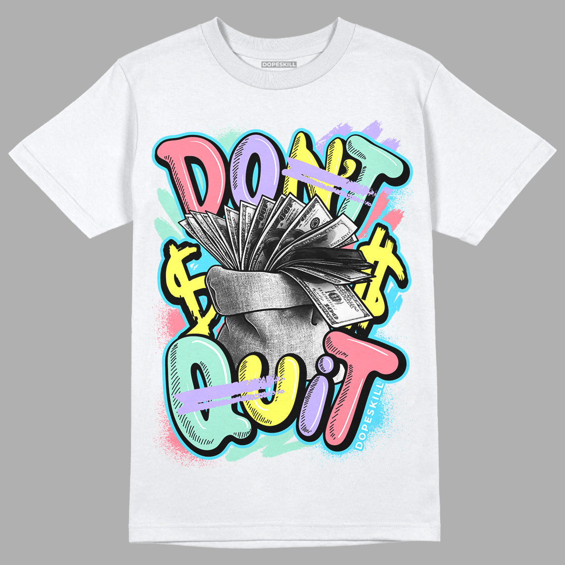 Candy Easter Dunk Low superstreetwear T-Shirt Don't Quit Graphic