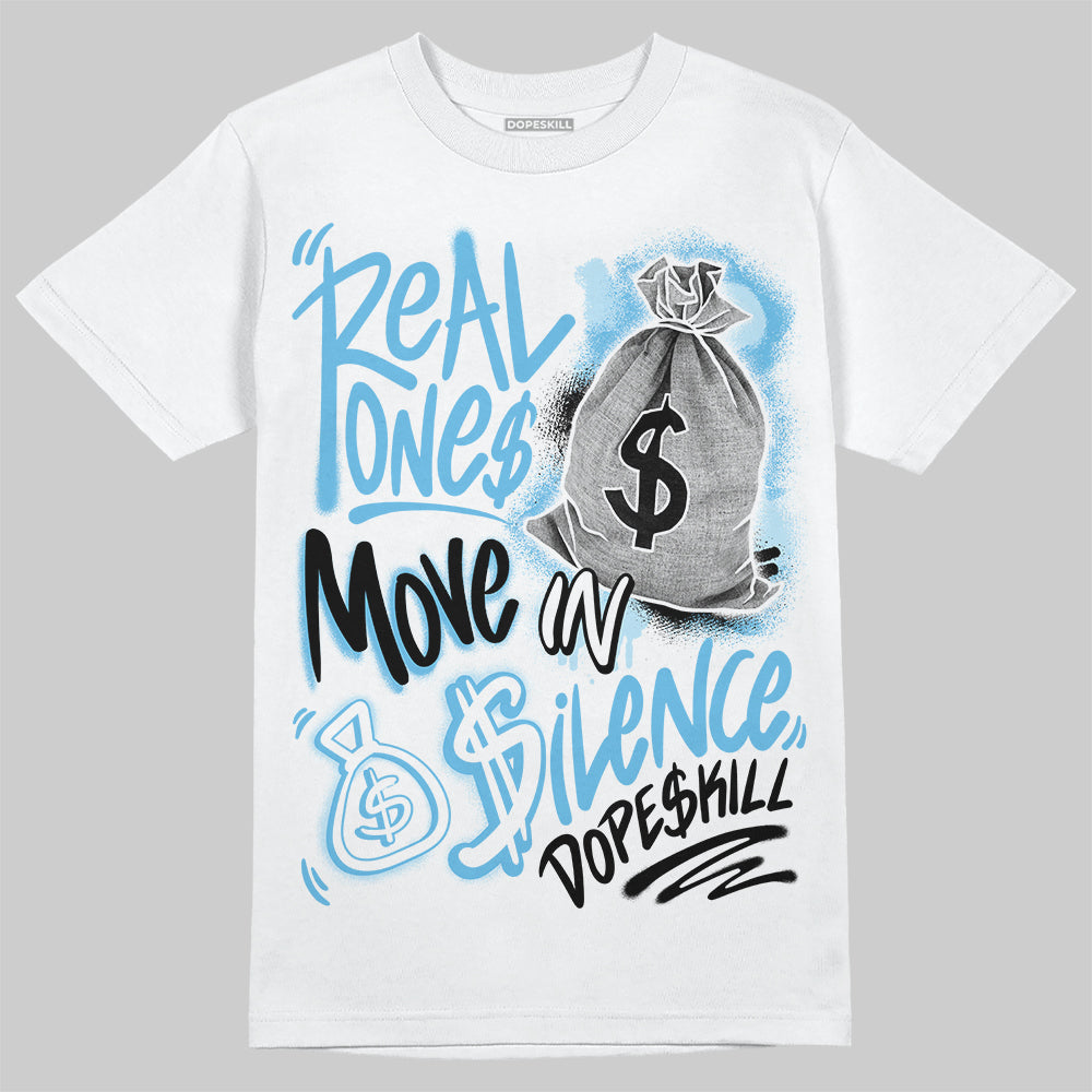 Legend Blue 11s superstreetwear T-Shirt Real Ones Move In Silence Graphic