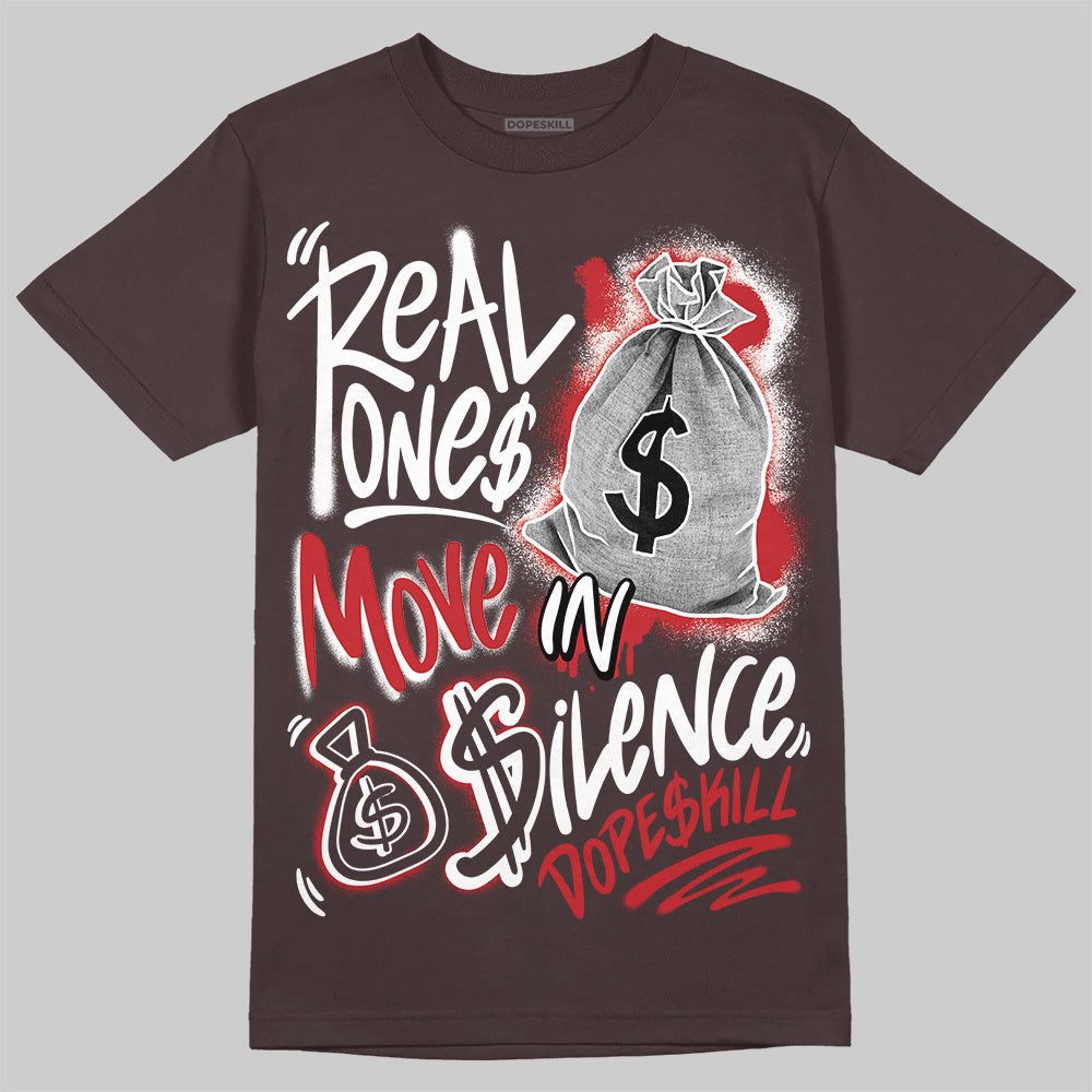 Baroque Brown 12s superstreetwear T-Shirt Real Ones Move In Silence Graphic