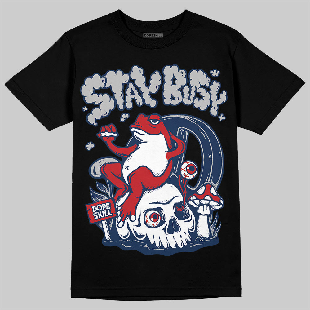 Summit White Navy 4s superstreetwear T-Shirt Stay Busy Graphic