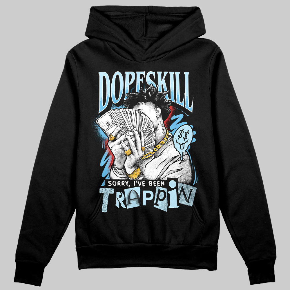 Legend Blue 11s superstreetwear Hoodie Sweatshirt Sorry I've Been Trappin Graphic