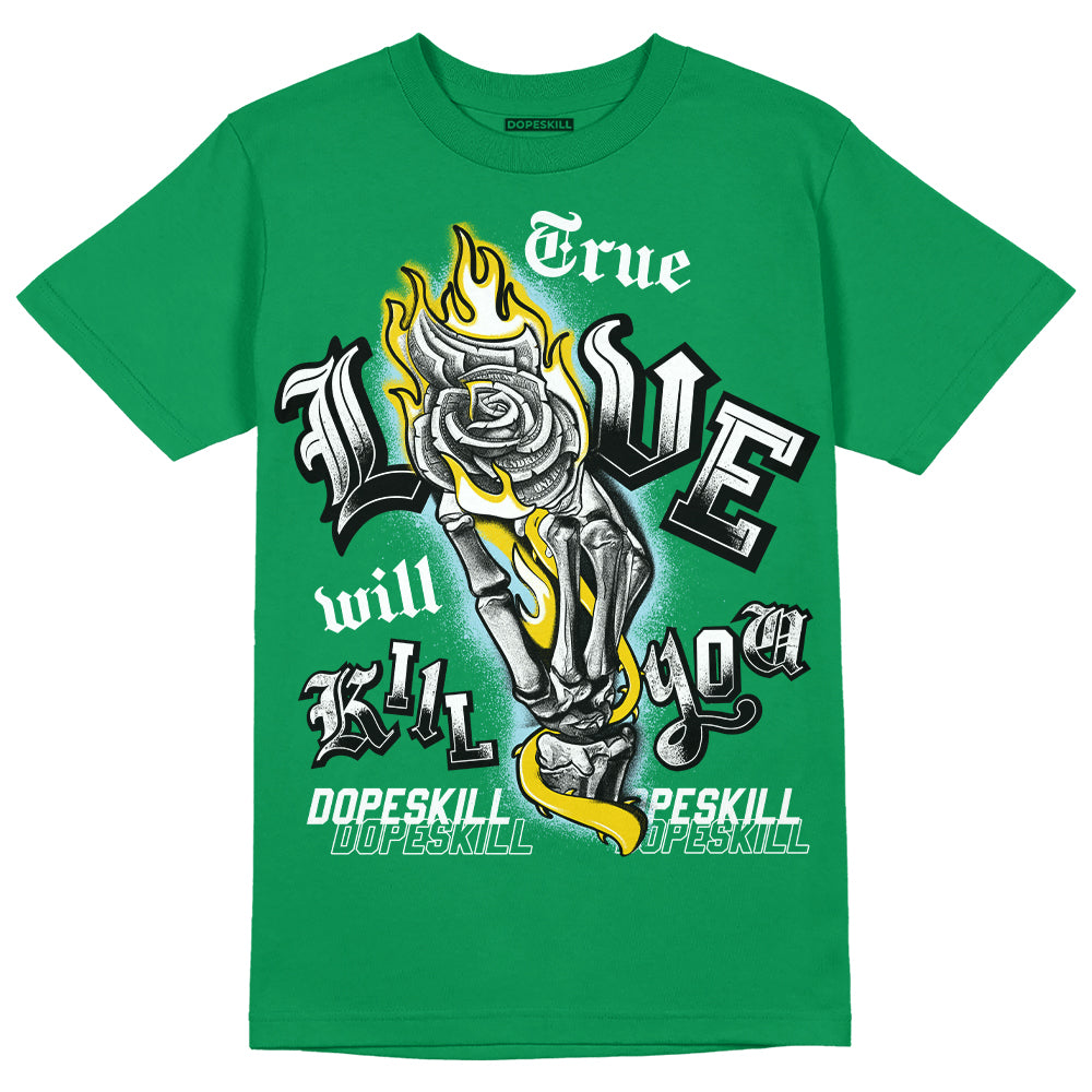Lucky Green 5s superstreetwear Green T-shirt True Love Will Kill You Graphic