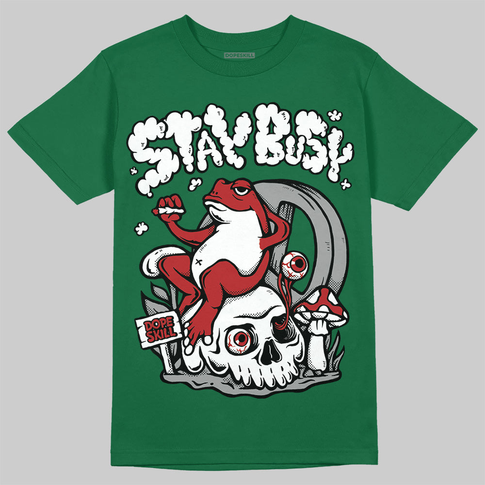 Pine Green 13s superstreetwear T-Shirt Stay Busy Graphic