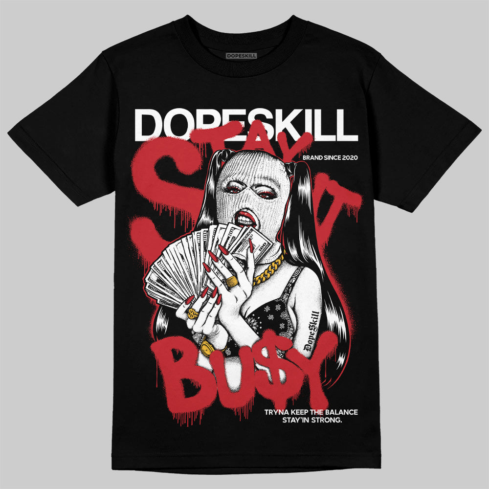 Bred 11s superstreetwear T-Shirt Stay It Busy Graphic