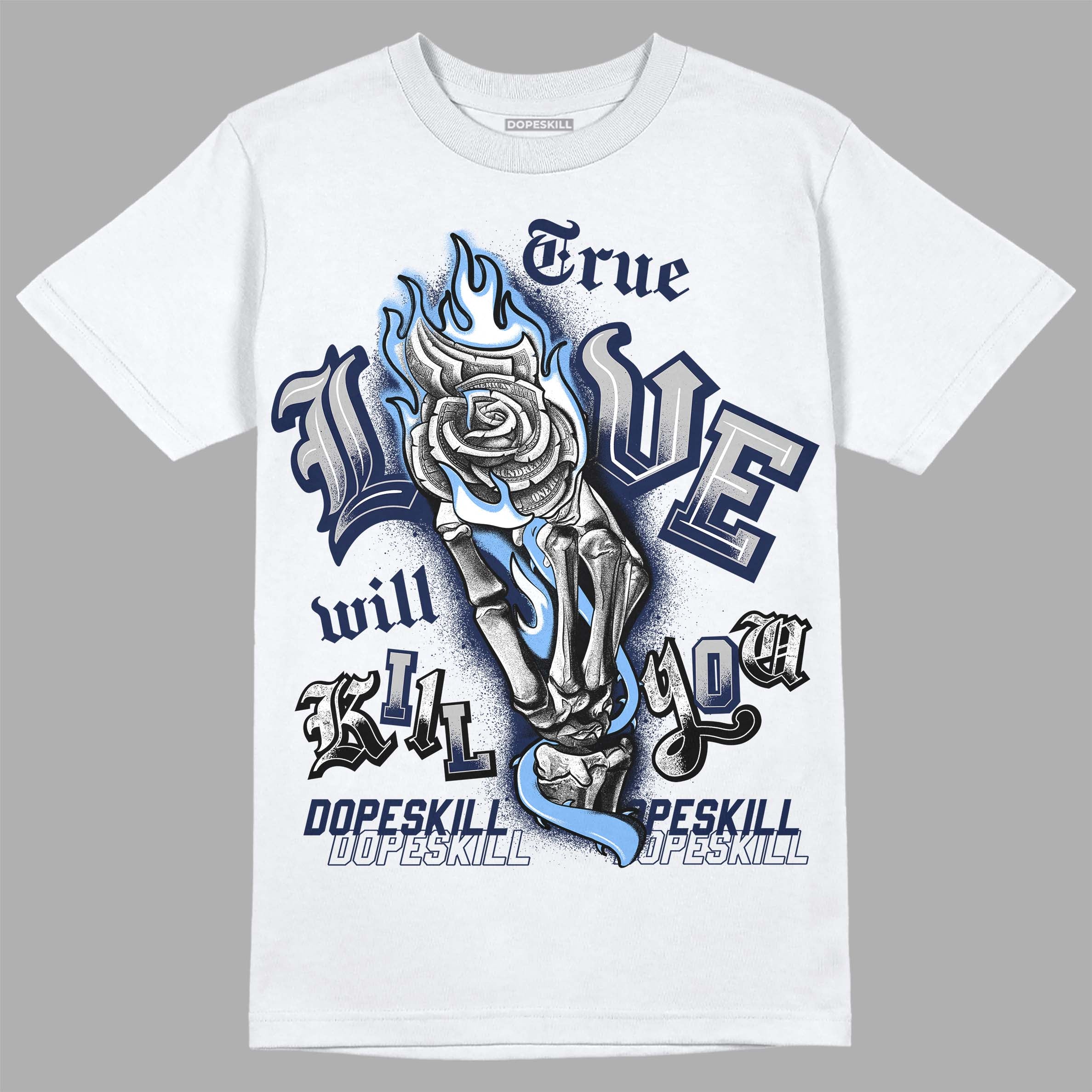 Midnight Navy 5s superstreetwear T-Shirt True Love Will Kill You Graphic
