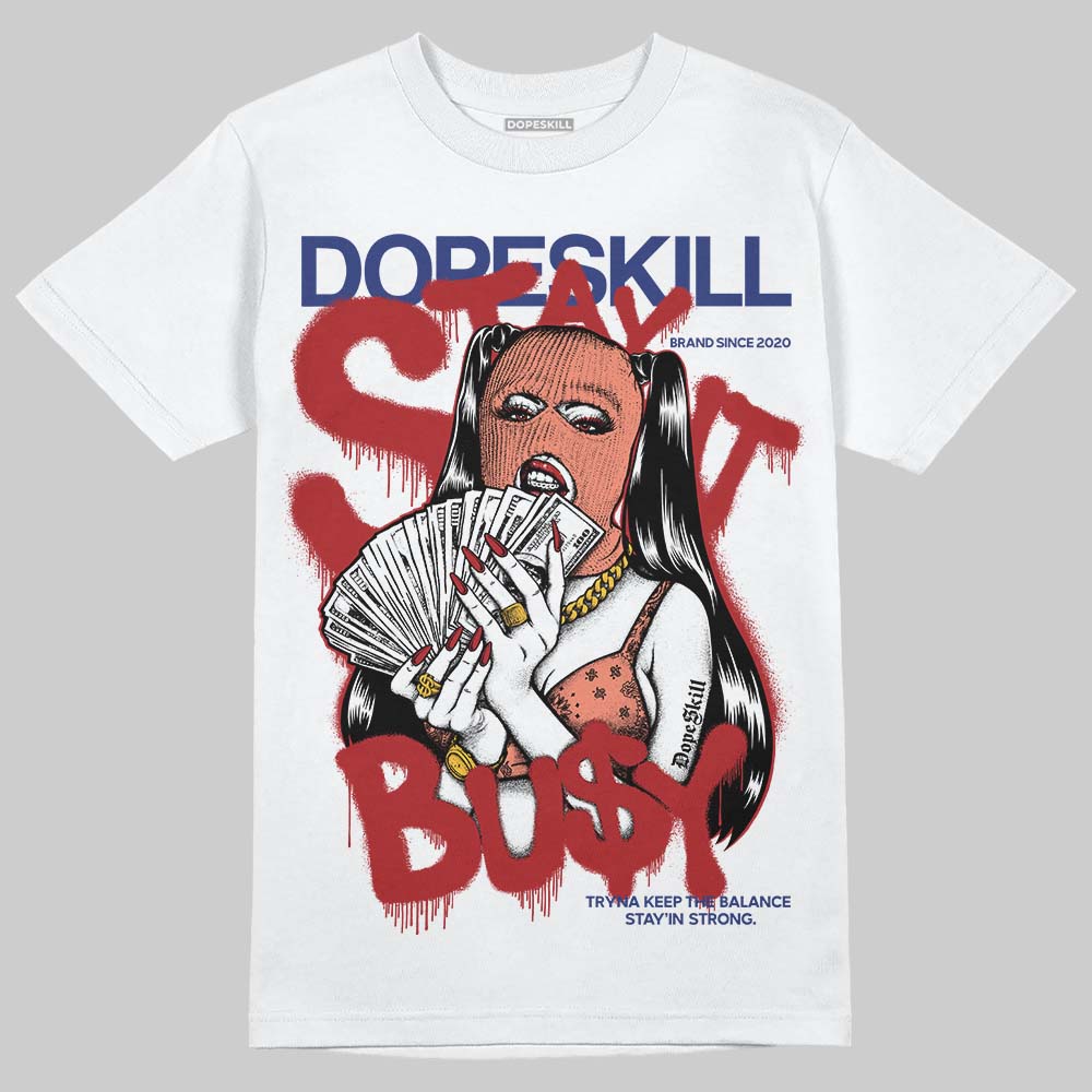 Rare Air Cinnabar 1s superstreetwear T-Shirt Stay It Busy Graphic