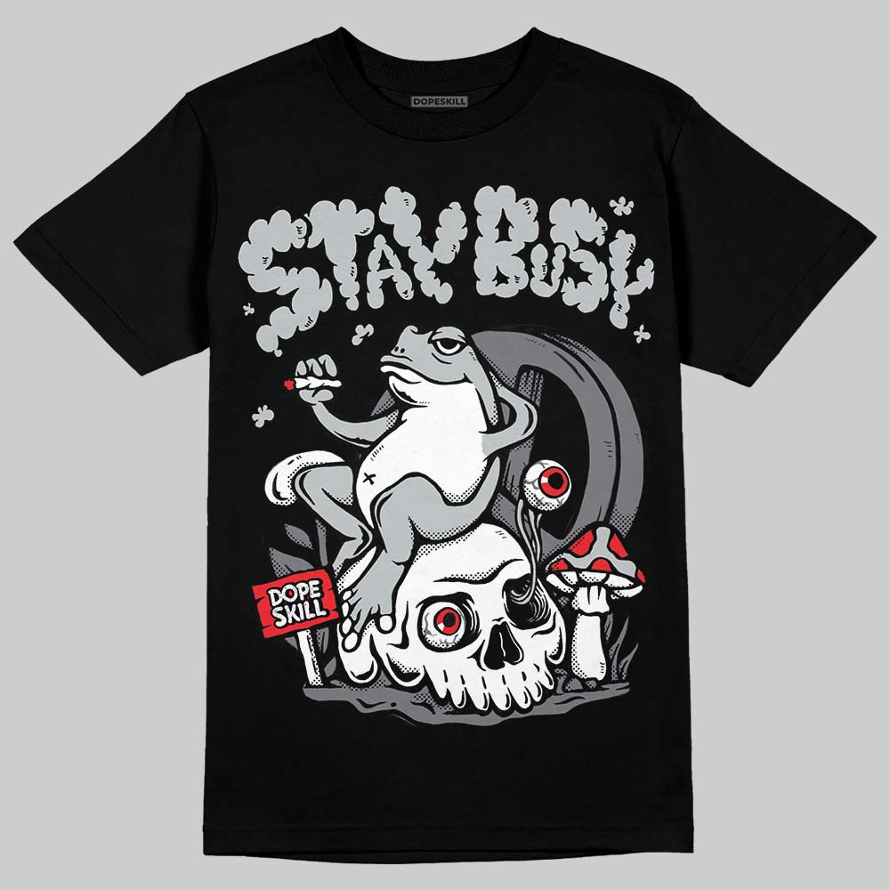 Fear 4s superstreetwear T-Shirt Stay Busy Graphic