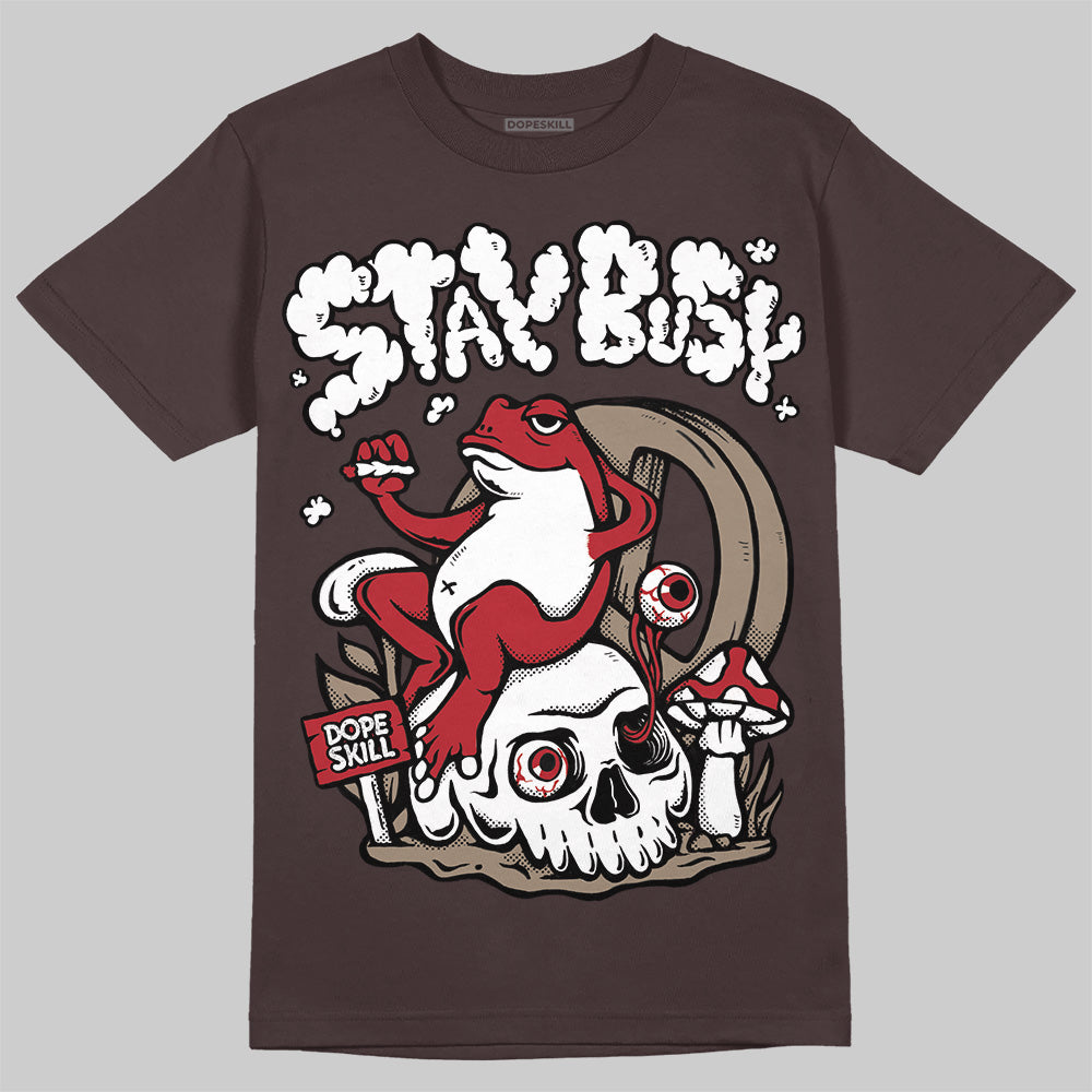 Baroque Brown 12s superstreetwear T-Shirt Stay Busy Graphic