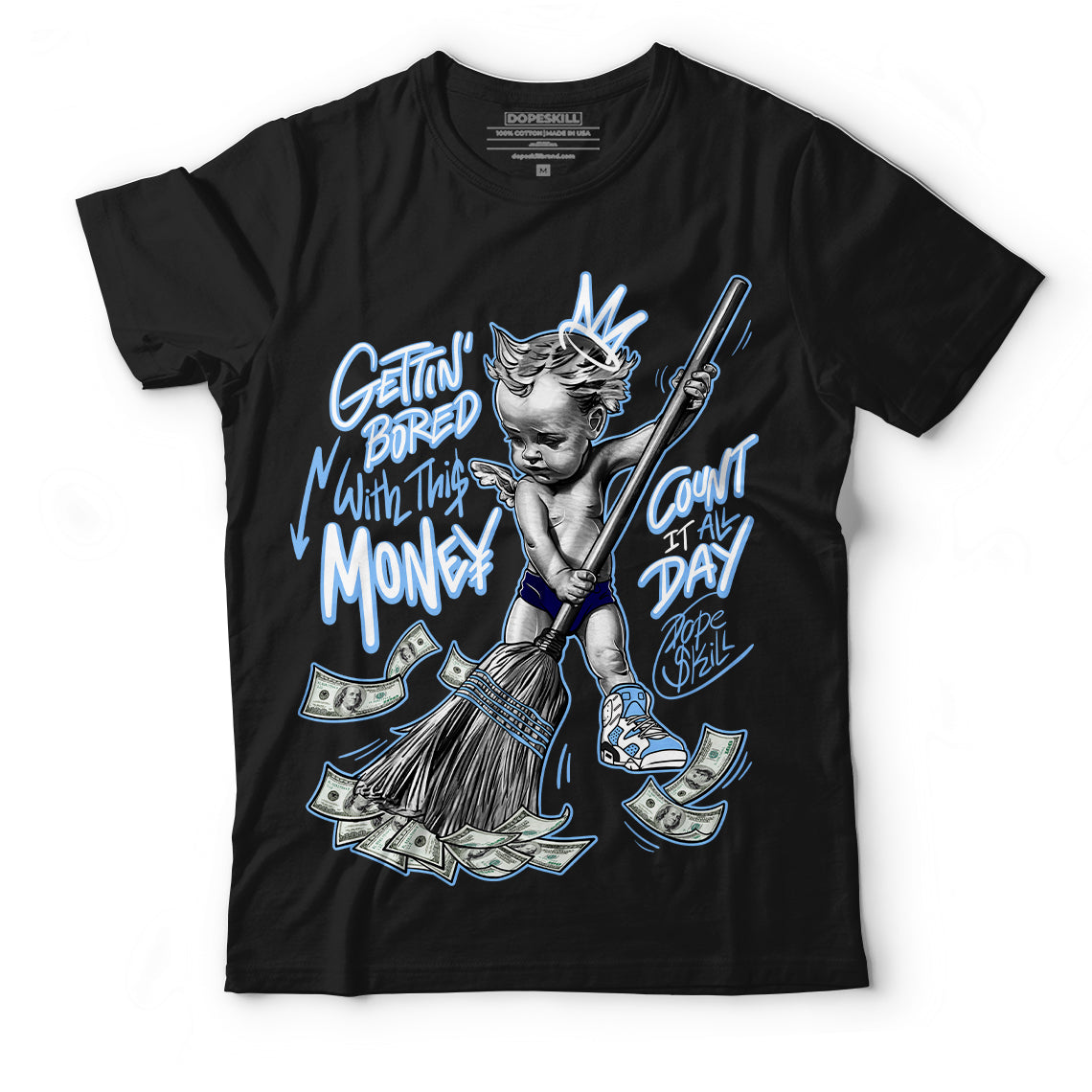 AJ 6 University Blue superstreetwear T-Shirt Gettin Bored With This Money Graphic