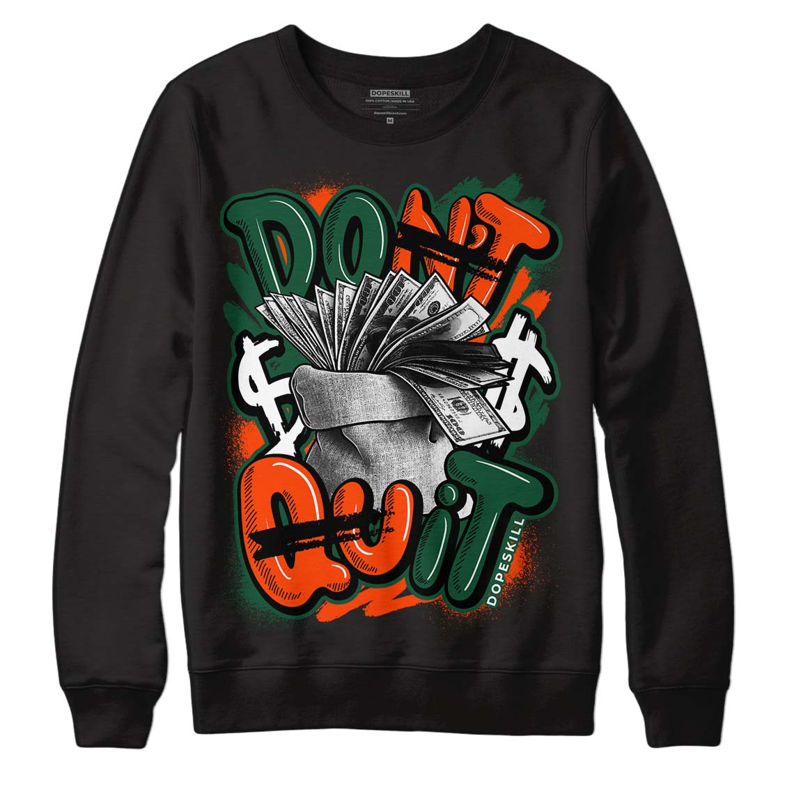 Dunk Low Team Dark Green Orange superstreetwear Sweatshirt Don't Quit Graphic