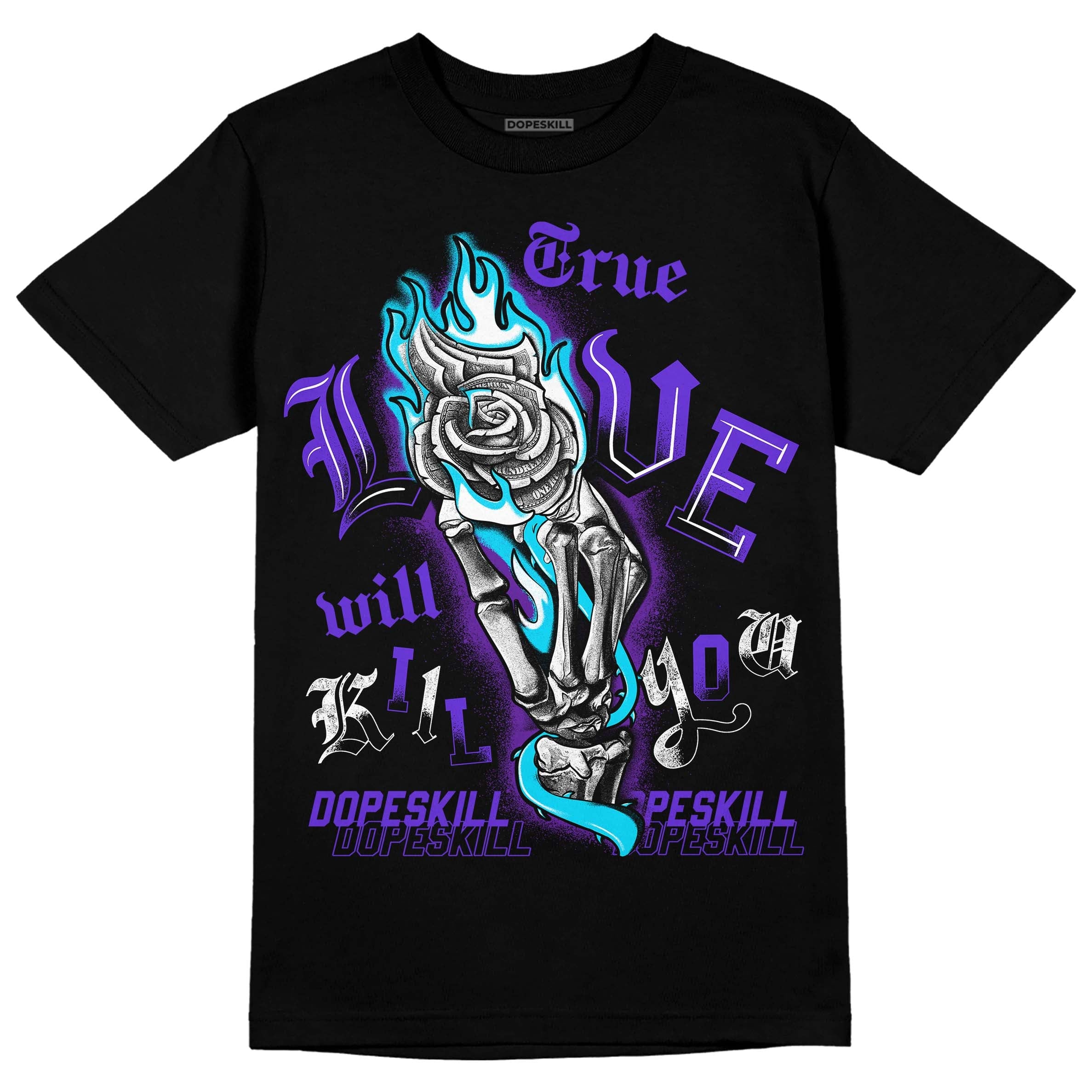 Aqua 6s superstreetwear T-Shirt True Love Will Kill You Graphic
