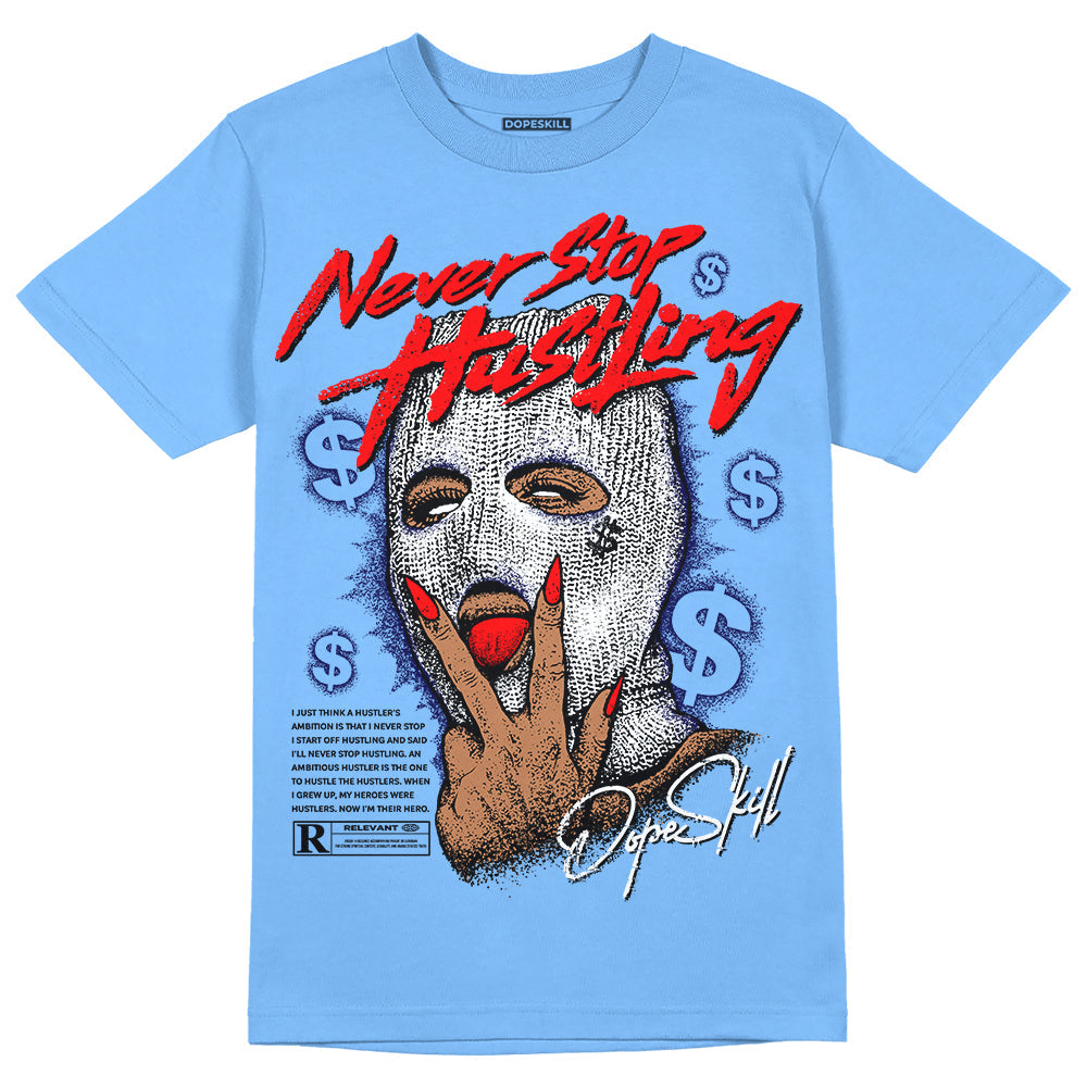 Powder Blue 9s superstreetwear Sky Blue T-shirt Never Stop Hustling Graphic