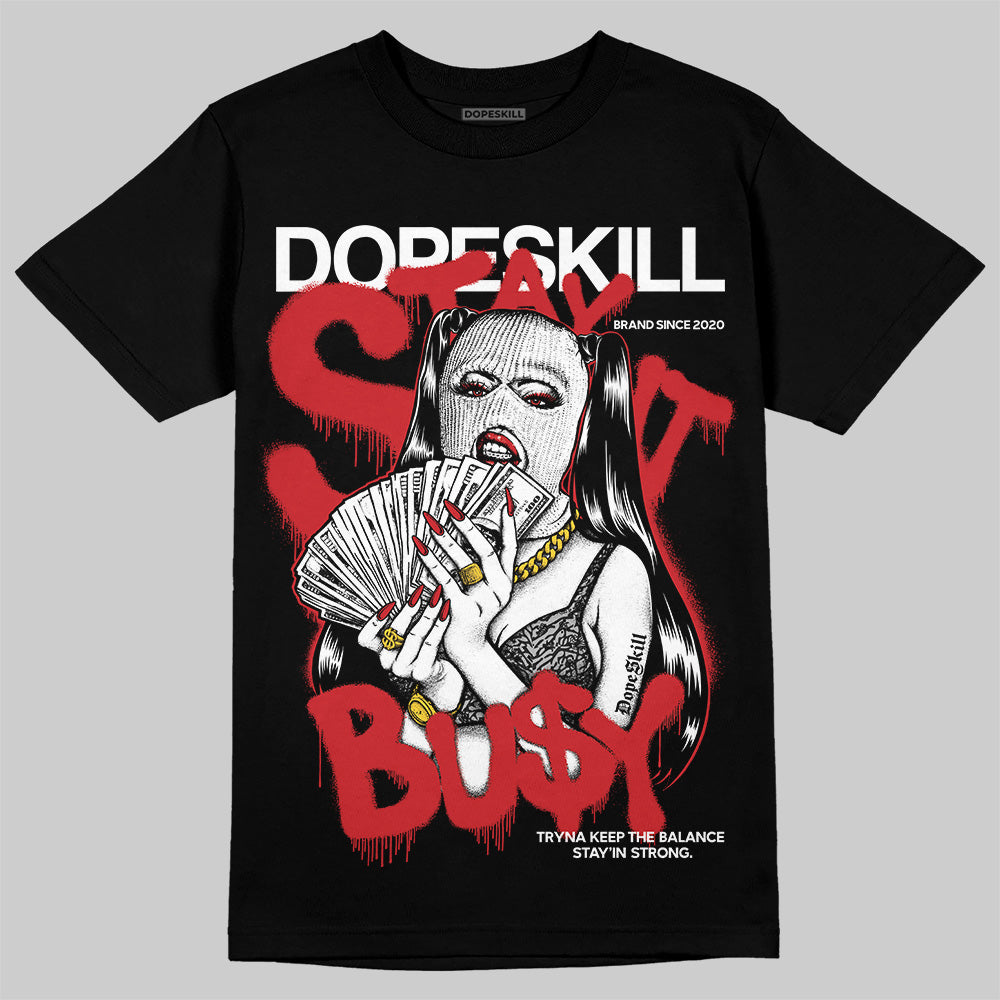 Black Cement 3s superstreetwear T-Shirt Stay It Busy Graphic