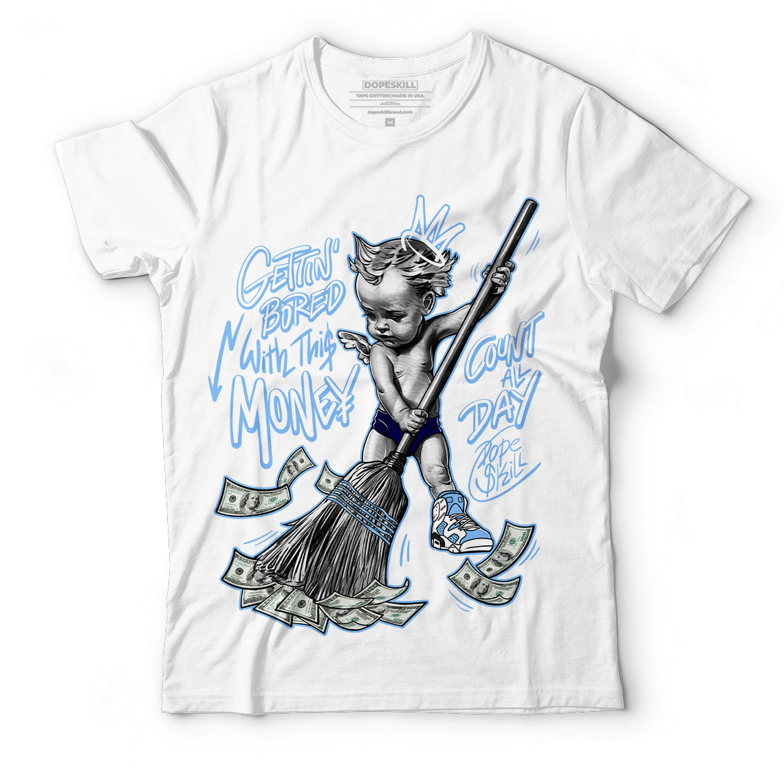 AJ 6 University Blue superstreetwear T-Shirt Gettin Bored With This Money Graphic