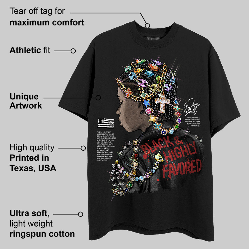 Black and Highly Favored Graphic Unisex superstreetwear T-shirt
