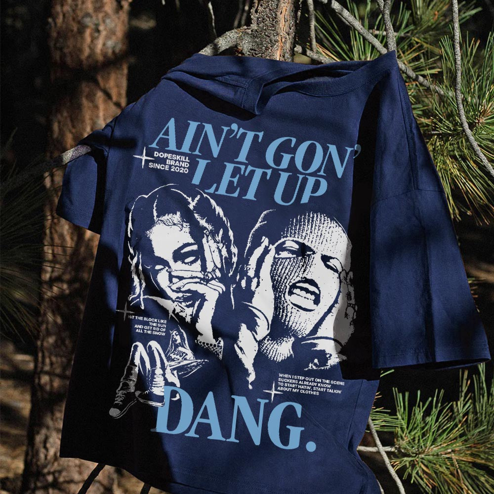 Ain't Gon' Let Up superstreetwear Premium T-shirt