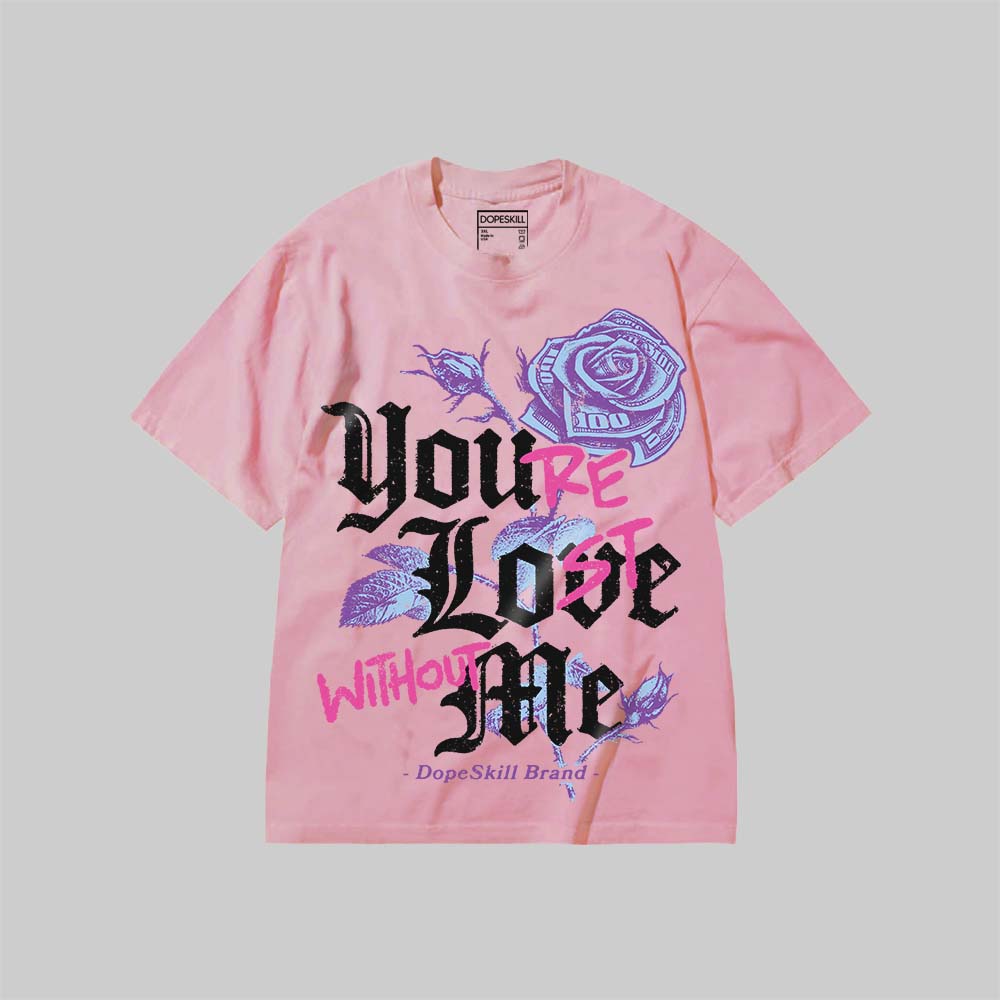 Youa??re Lost Without Me superstreetwear Premium T-shirt