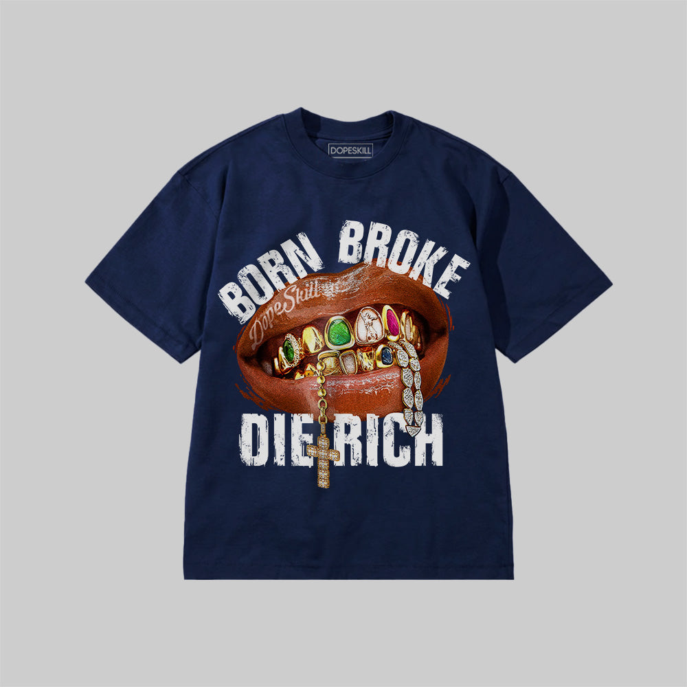 Born Broke Die Rich superstreetwear Premium T-shirt