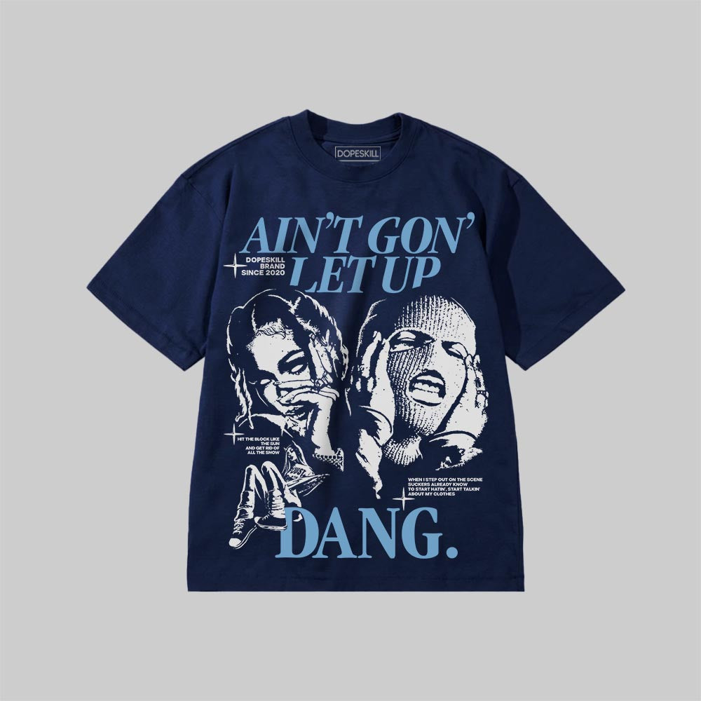 Ain't Gon' Let Up superstreetwear Premium T-shirt