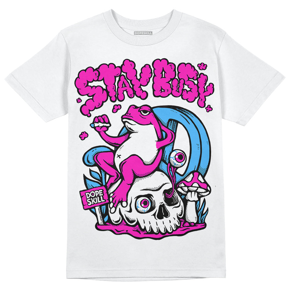 Dunk Active Fuchsia superstreetwear T-Shirt Stay Busy Graphic