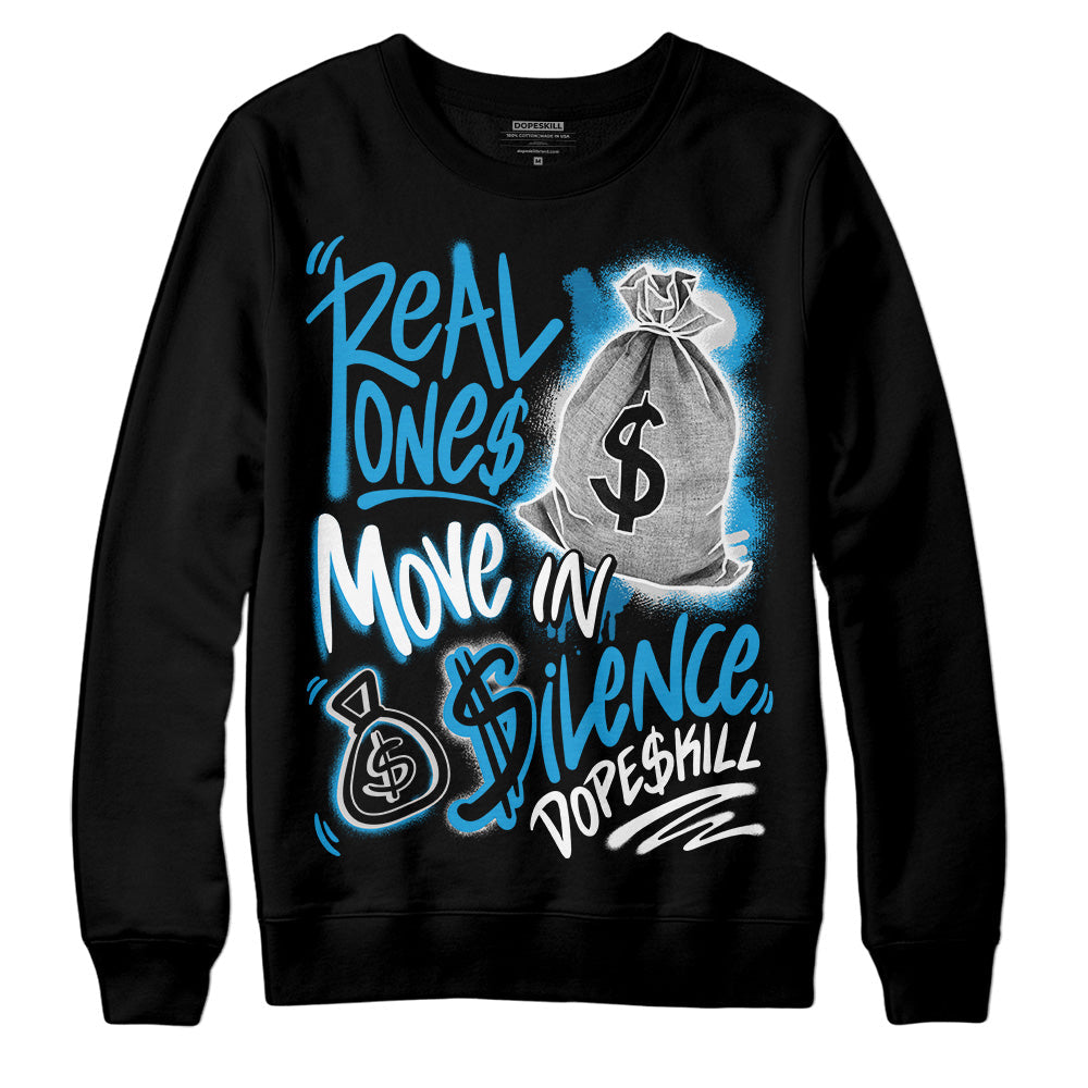 "Military Blue 4s superstreetwear Sweatshirt Real Ones Move In Silence Graphic"