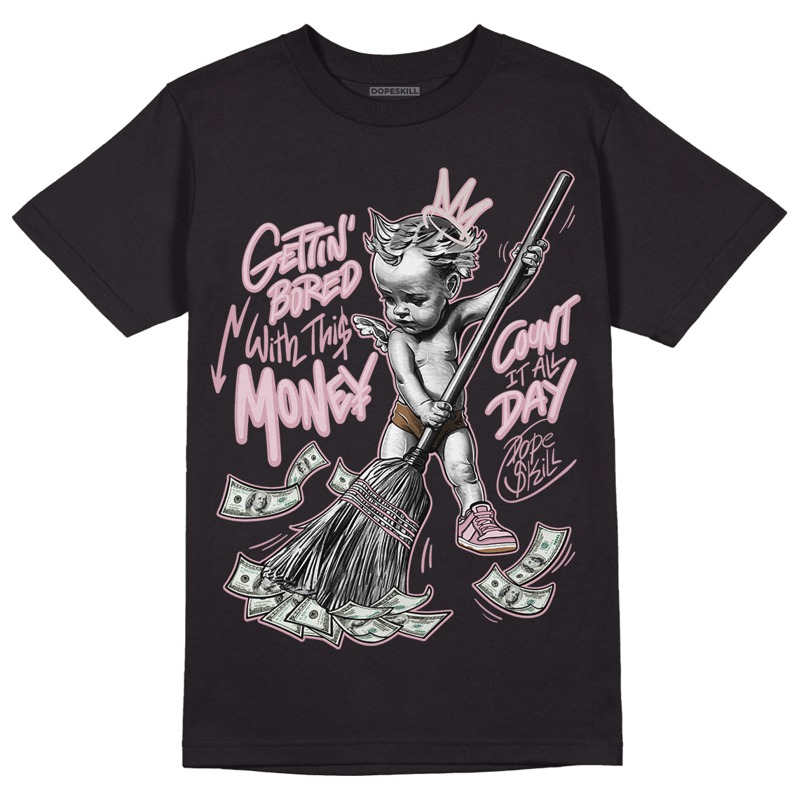 Dunk Low Teddy Bear Pink superstreetwear T-Shirt Gettin Bored With This Money Graphic