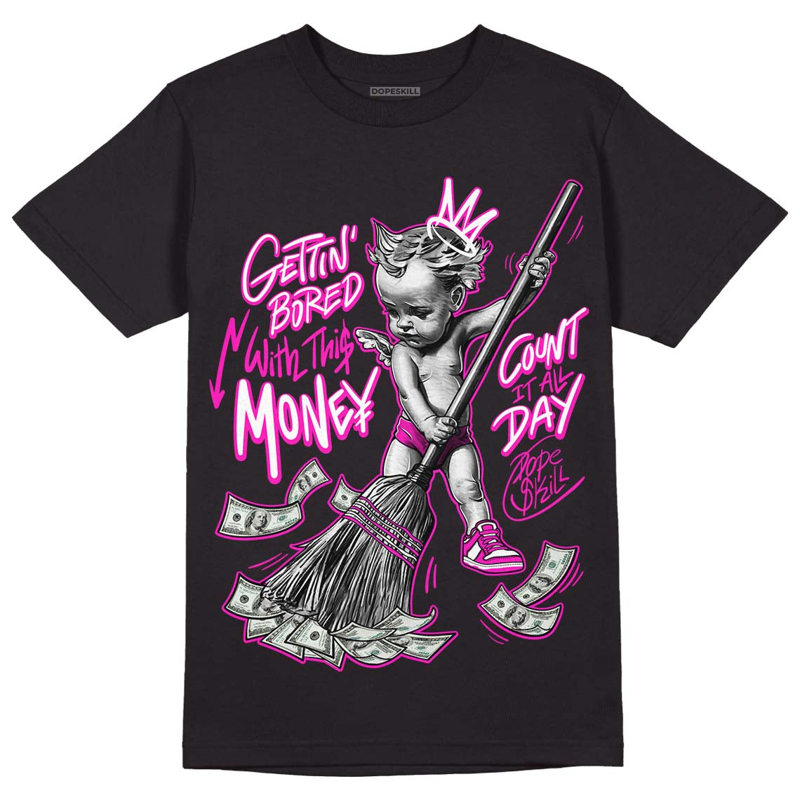 Dunk Low Active Fuchsia superstreetwear T-Shirt Gettin Bored With This Money Graphic