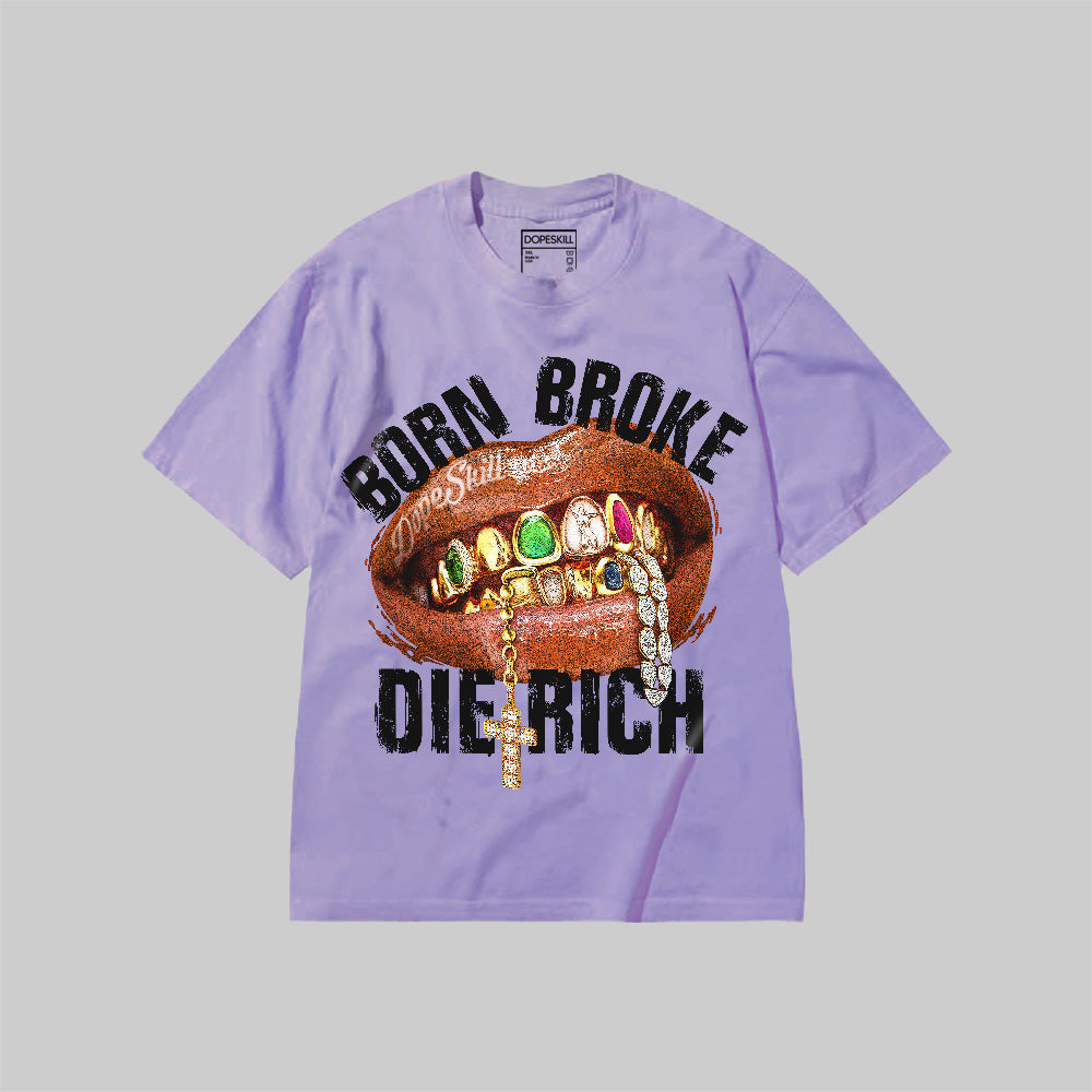 Born Broke Die Rich superstreetwear Premium T-shirt