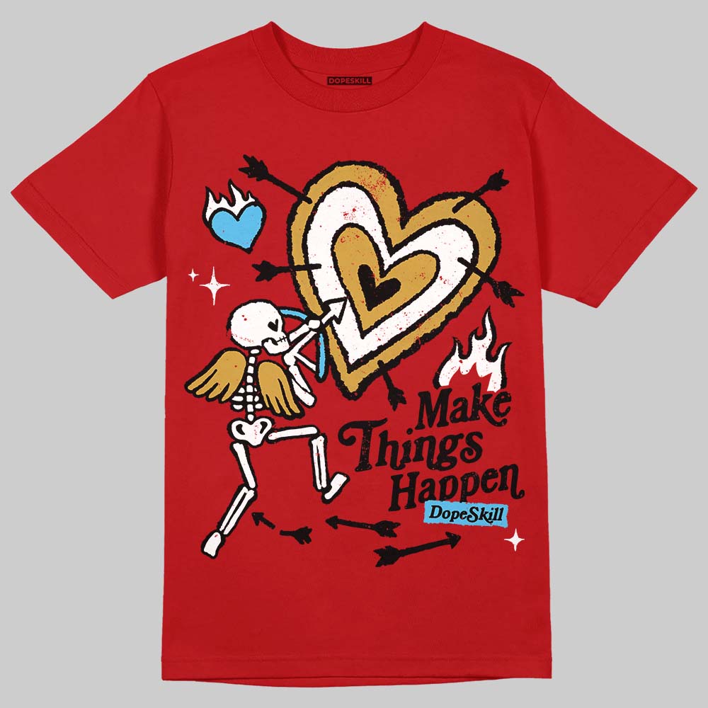 Red Collection superstreetwear T-Shirt Make Things Happen Graphic