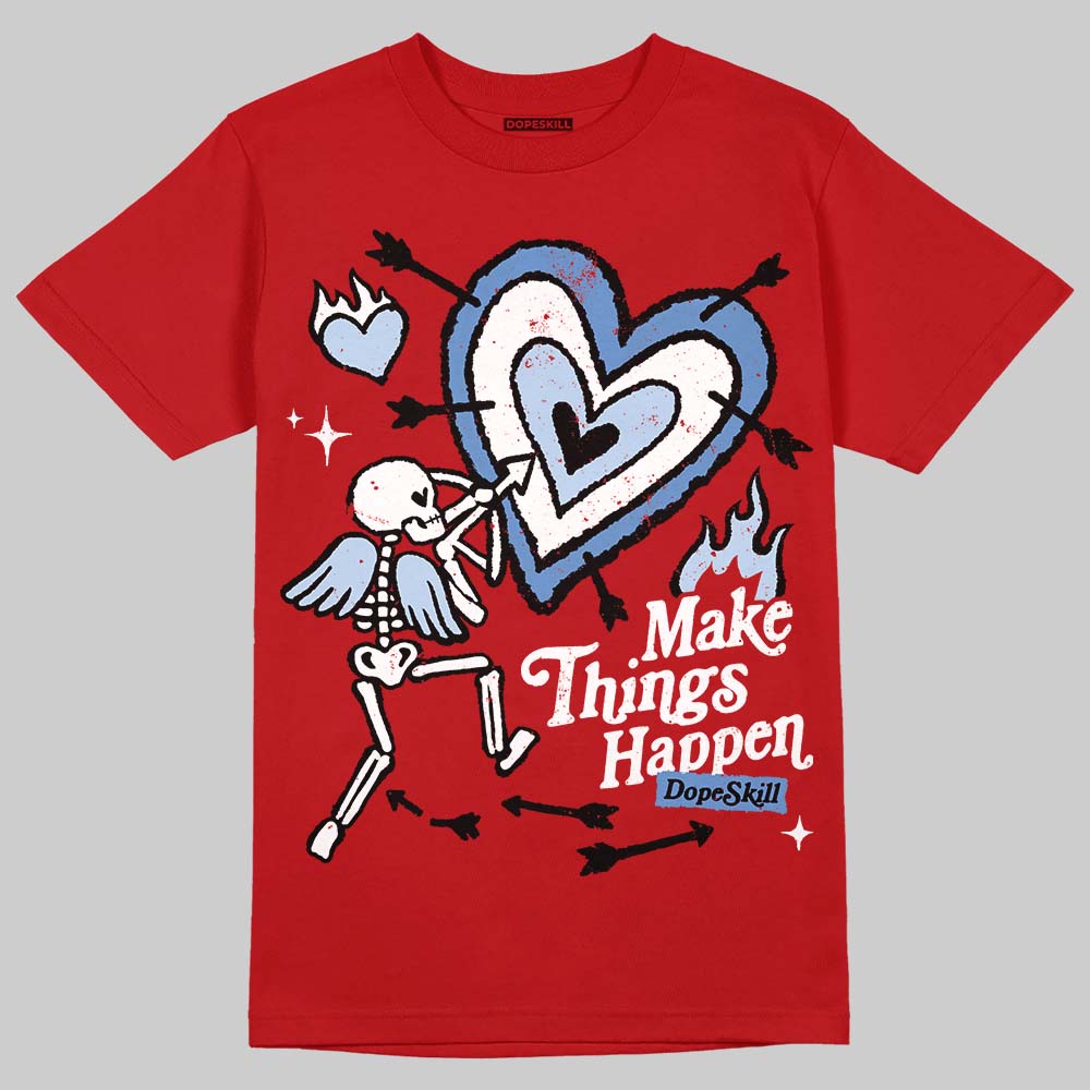 Cherry 11s superstreetwear T-Shirt Make Things Happen Graphic