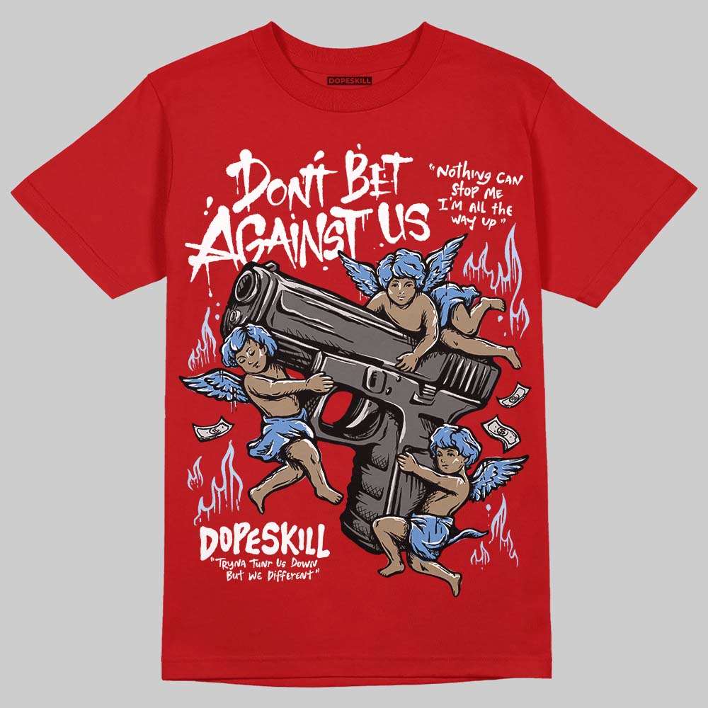 Cherry 11s superstreetwear T-Shirt Don't Bet Against Us Graphic