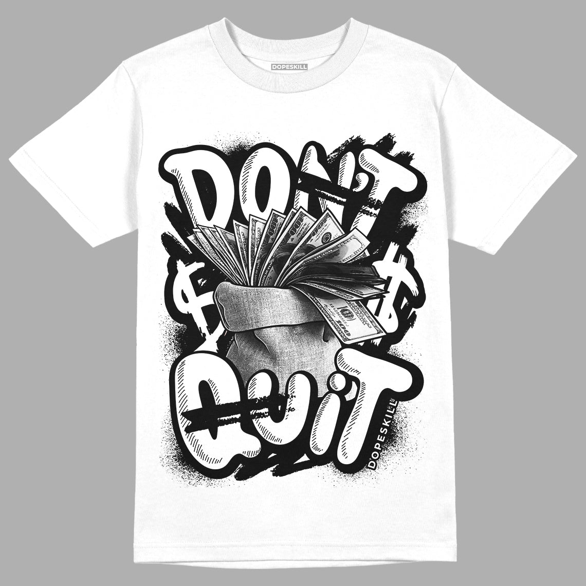 Dunk Low Panda White Black superstreetwear T-Shirt Don't Quit Graphic