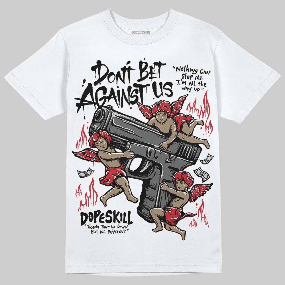 Bred 11s superstreetwear T-Shirt Don't Bet Against Us Graphic