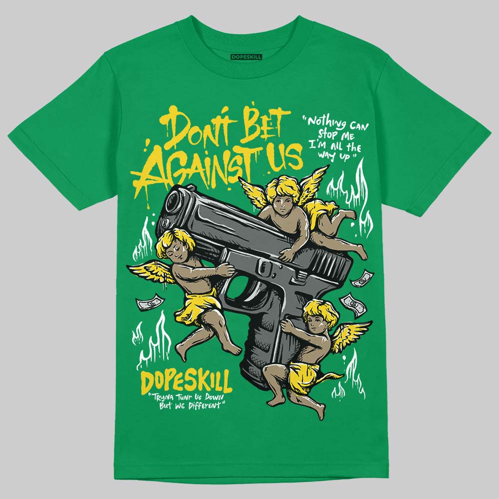 Green Collection superstreetwear T-Shirt Don't Bet Against Us Graphic