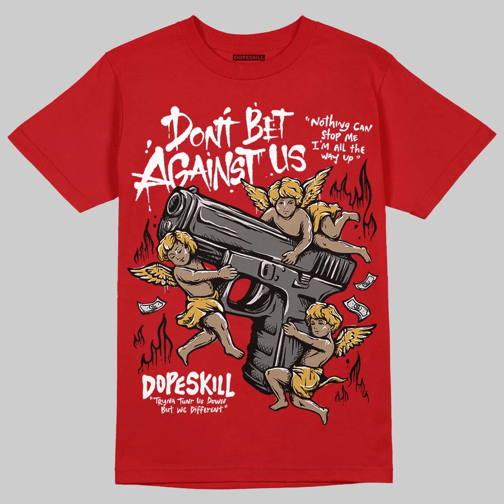 Red Collection superstreetwear T-Shirt Don't Bet Against Us Graphic