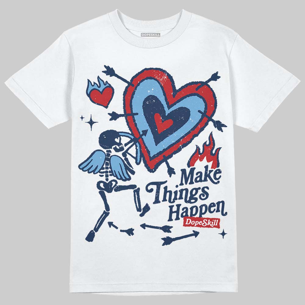Summit White Navy 4s superstreetwear T-Shirt Make Things Happen Graphic
