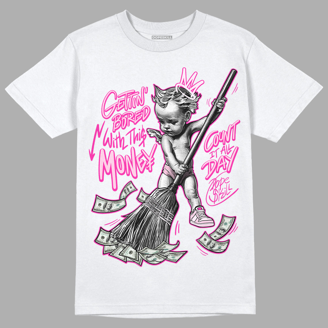 Triple Pink Dunk Low superstreetwear T-Shirt Gettin Bored With This Money Graphic